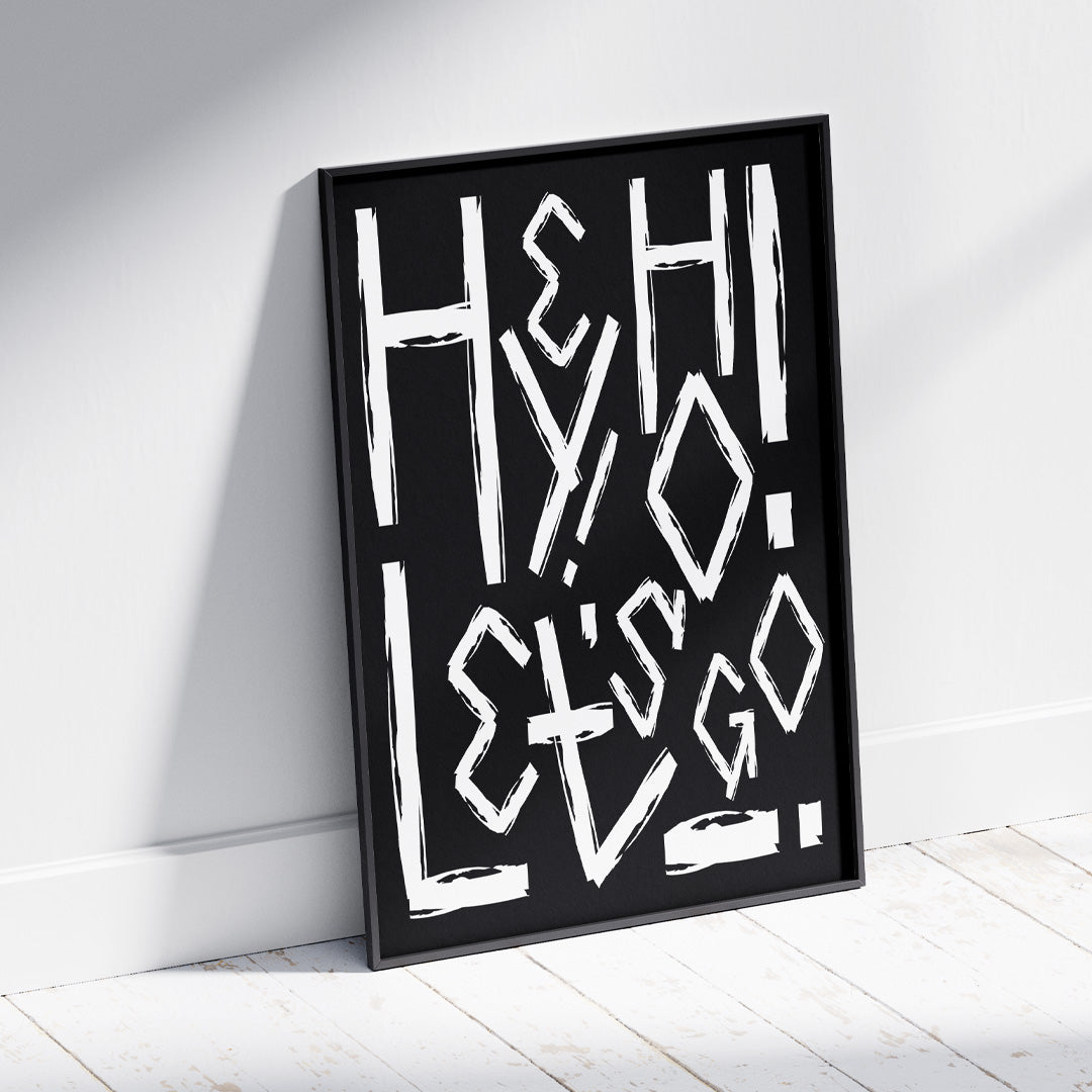 Hey Ho Wall Art Decor Posters